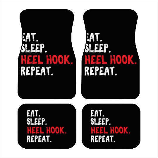 Eat Sleep Heel Hook Repeat Brazilian Jiu Jitsu BJJ Car Mats