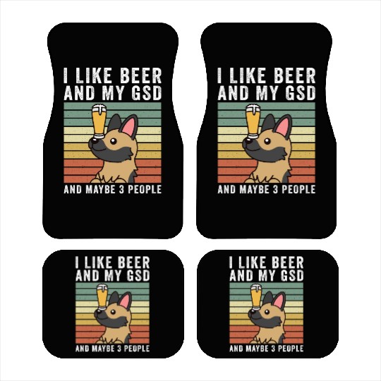 I Like Beer And My German Shepherd Car Mats