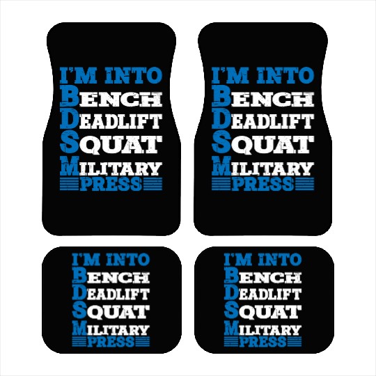 Im Into BDSM Bench Squat Deadlift Military Press10 Car Mats