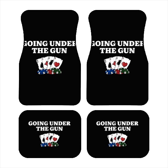 Going Under the Gun Gambler Poker Gambling Poker Car Mats