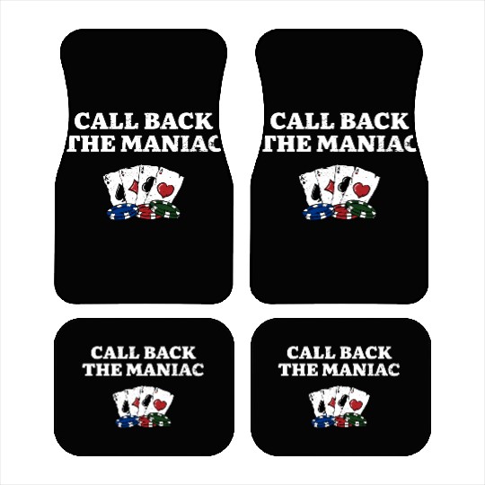 Call Back the Maniac Poker Casino Poker Player Car Mats