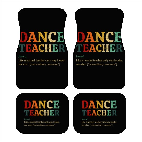 Dance Teacher definition, Dancing Teacher Car Mats