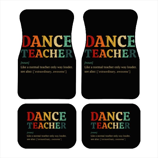 Dance Teacher definition, Dancing Teacher Car Mats