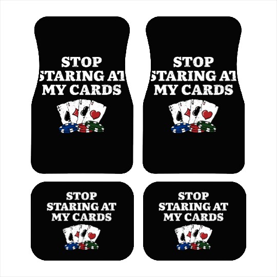 Stop Staring at My Cards Poker Joke Poker Player Car Mats