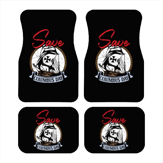 Save Columbus Day Christopher Columbus Navigator Car Mats