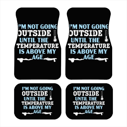 I'm Not Going Outside Winter Snow Climate Car Mats