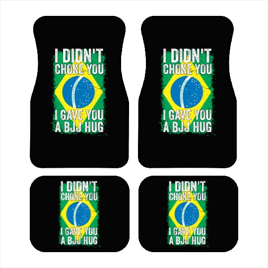 I Didn't Choke You BJJ Hug - Brazilian Jiu Jitsu Car Mats