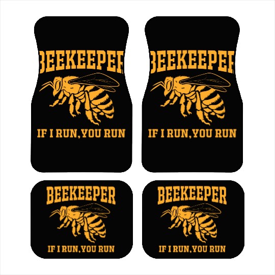 Beekeeper If I Run You Run Car Mats