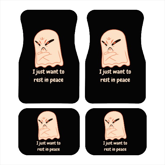 I Just Want To Rest In Peace Mad Ghost Car Mats
