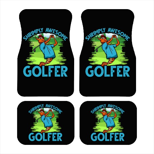 Funny Shrimp/Prawn Pun Golfer. Shrimply Awesome Car Mats