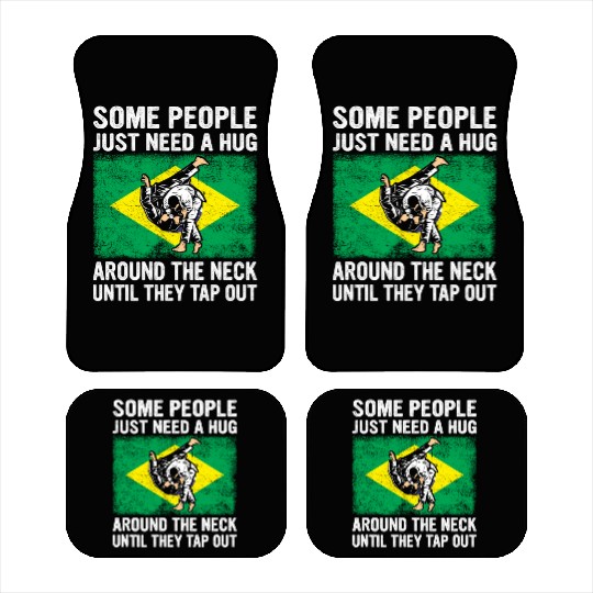 Some People Just Need A Hug Tap Out BJJ Brazilian Car Mats