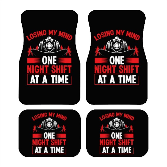 Firefighter Losing my Mind Night Shift Firemen Car Mats