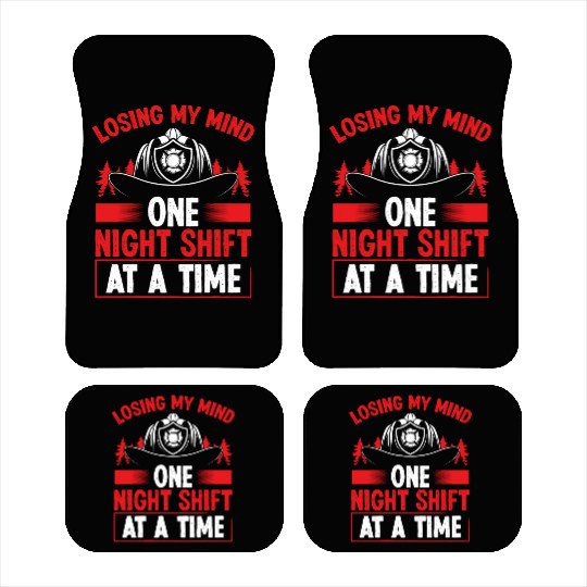 Firefighter Losing my Mind Night Shift Firemen Car Mats