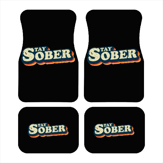 Stay Sober Retro Vintage | Sobriety Car Mats