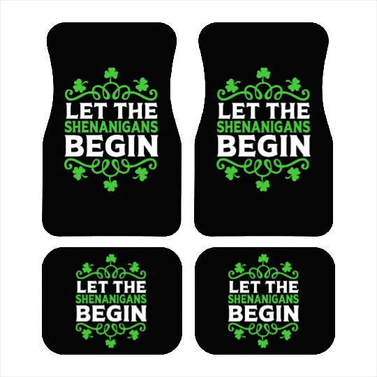 Funny St Patricks Day Let The Shenanigans Begin Car Mats
