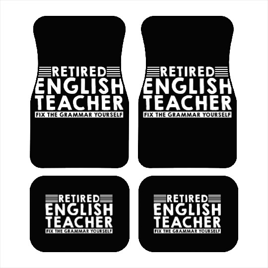 Retired English Teacher, Fix The Grammar Yourself3 Car Mats