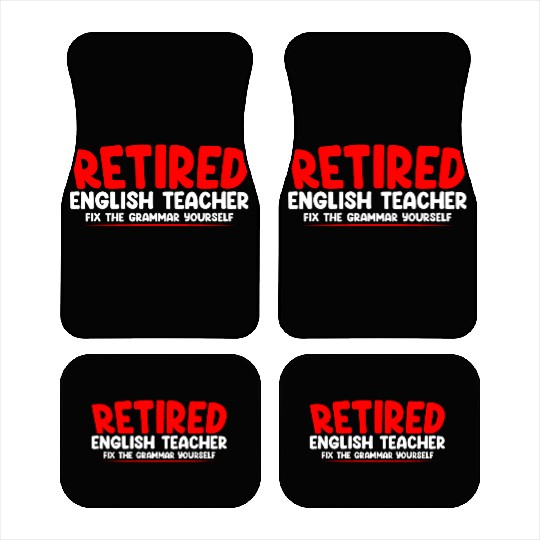 Retired English Teacher, Fix The Grammar Yourself2 Car Mats