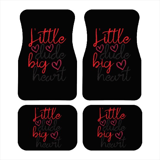 Little dude big heart Car Mats