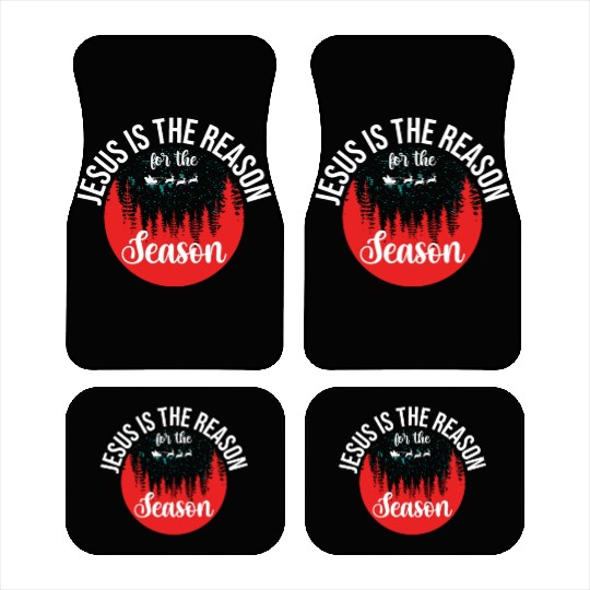Chistmas Season Jesus Is The Reason For The Season Car Mats
