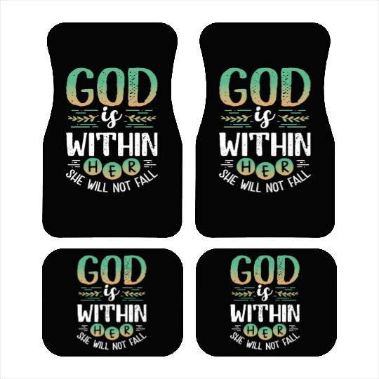 Christian Woman God is Within Her She Will Not Car Mats