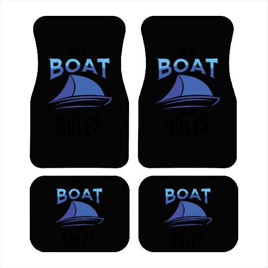 My boat my rules nice Car Mats sailors and skipper