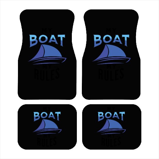 My boat my rules nice Car Mats sailors and skipper