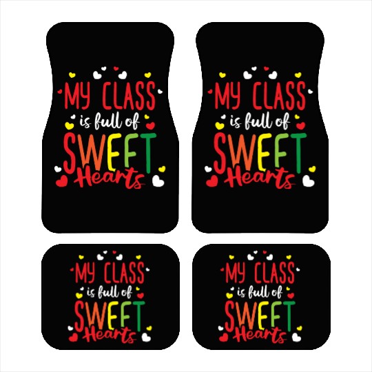 Teacher My Class Is Full Of Sweethearts Car Mats