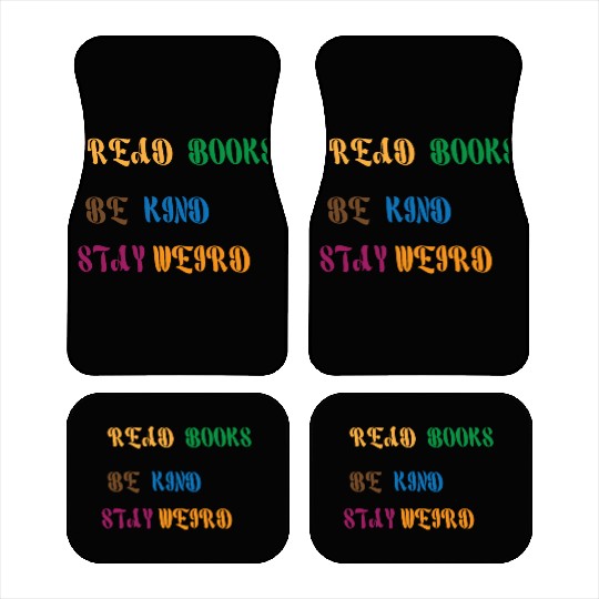 read books be kind stay weird 1 Car Mats