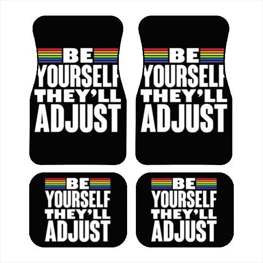 Be Yourself They'll Adjust, LGBT Rainbow Flag Car Mats