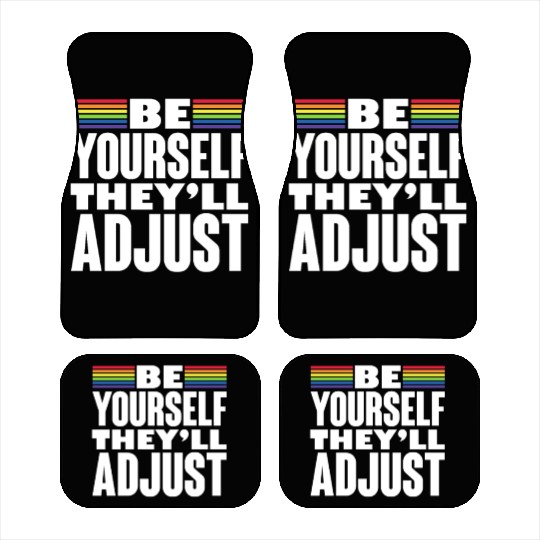 Be Yourself They'll Adjust, LGBT Rainbow Flag Car Mats