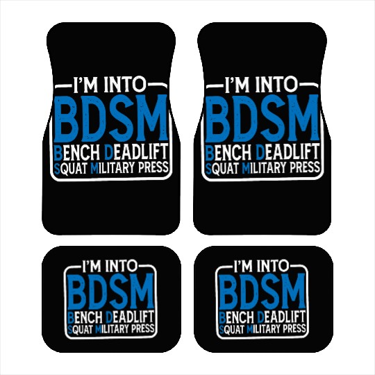 Im Into BDSM Bench Squat Deadlift Military Press15 Car Mats