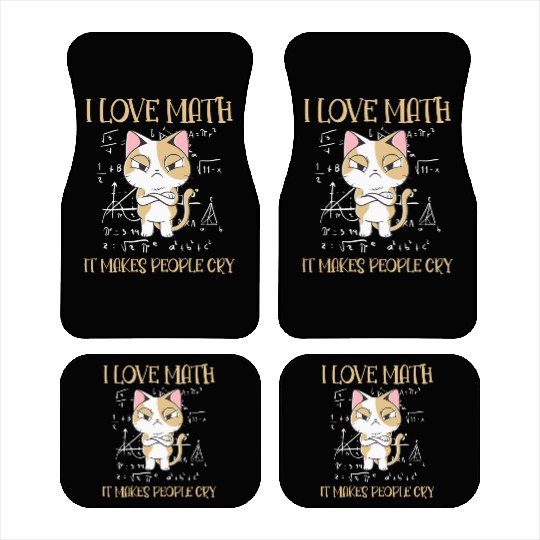 I Love Math It Makes People Cry Cat Funny Math Car Mats