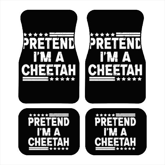 Pretend I'm A Cheetah Easy Lazy Halloween Costume Car Mats