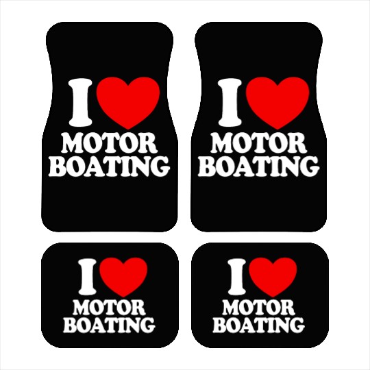 I Love Motor Boating Boat Owner Love Motor Boating Car Mats