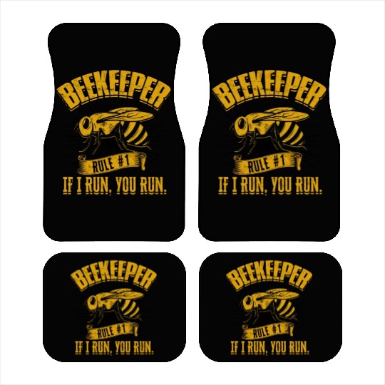 Beekeeper Rule #1 If I run, you run - bee lovers Car Mats