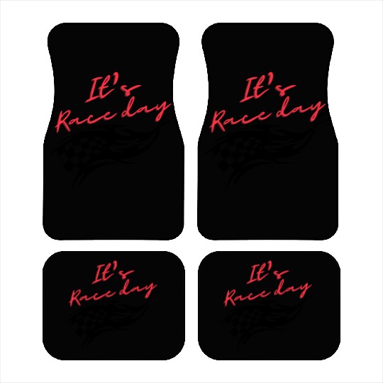 It's race day, gift for racer, race lover,race day Car Mats