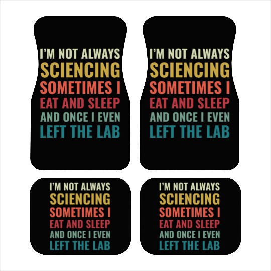 Science Chemist Funny Scientist Laboratory Car Mats