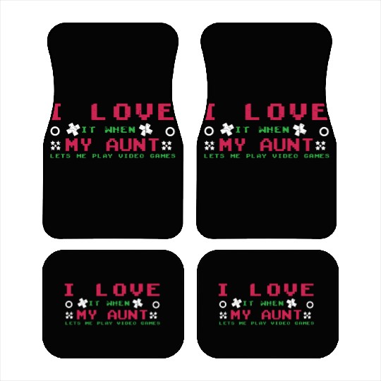 Love My Aunt Play Video Game Lover Gaming Car Mats