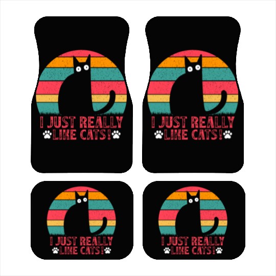 Cat Lover Funny Cat Owner I just really like Cats Car Mats