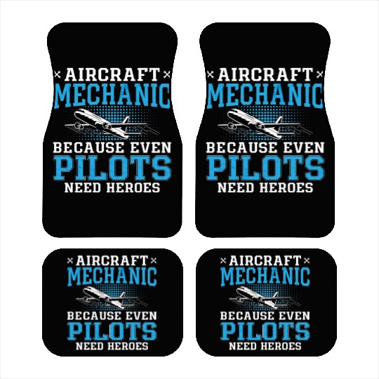Aircraft Mechanic Pilots Heroes Plane Aviation Car Mats