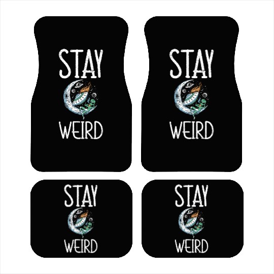 Stay Weird Unidentified Flying Object Outer Space Car Mats