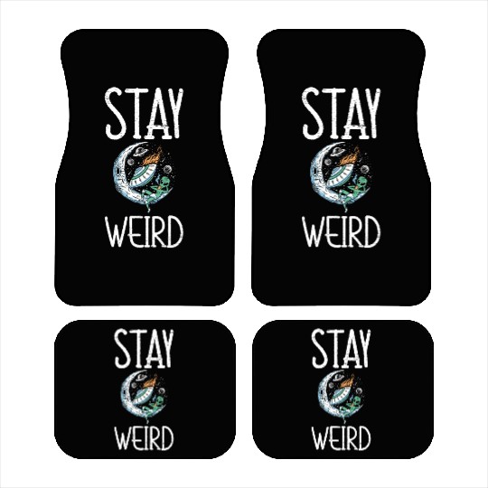 Stay Weird Unidentified Flying Object Outer Space Car Mats