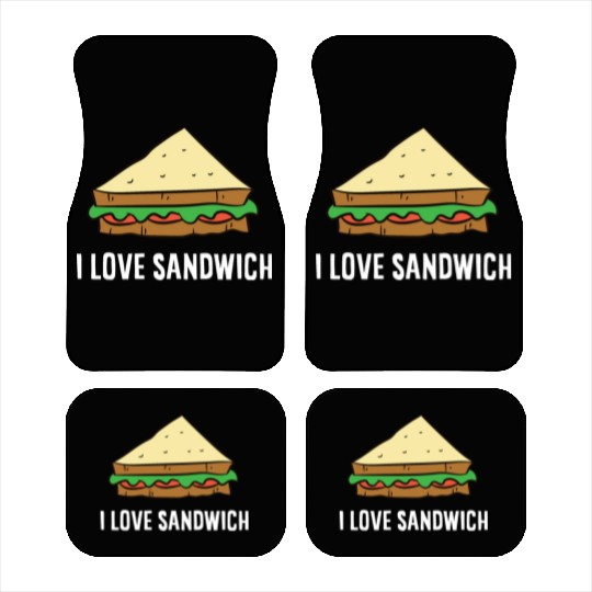 Sandwich - I love sandwiches Car Mats