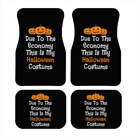 Due to the economy this is my Halloween costume Car Mats