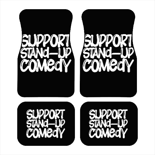 Support Stand Up Comedy Car Mats