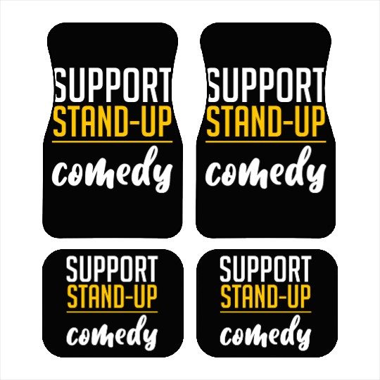Support Stand Up Comedy 4 Car Mats