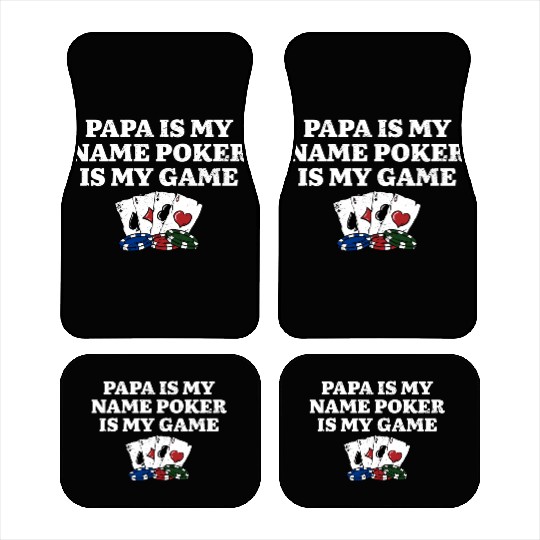 Poker is My Game Poker Player Dad Poker Lover Car Mats