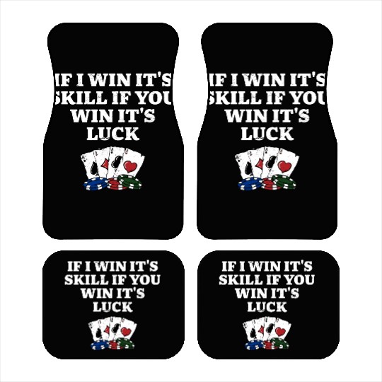 If You Win Its Luck Poker Funny Poker Player Car Mats