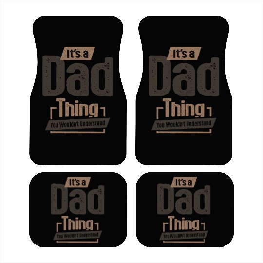 Mens It's a Dad Thing Funny Dad Grandpa Car Mats