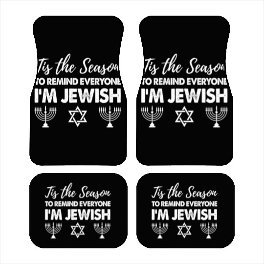 Tis The Season To Remind Everyone I'm Jewish Car Mats